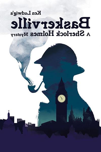 Ken Ludwig’s Baskerville: A Sherlock Holmes Mystery